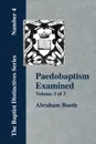 Paedobaptism Examined - Vol. 3 - Abraham Booth