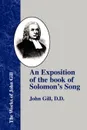 An Exposition of the Book of Solomon's Song - John Gill