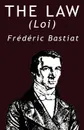 The Law - Frederic Bastiat