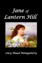 Jane of Lantern Hill - Lucy Maud Montgomery, L. M. Montgomery