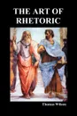 The Art of Rhetoric - Thomas Wilson