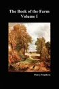 The Book of the Farm. Volume I. (Softcover) - Henry Stephens