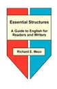 Essential Structures. A Guide to English for Readers and Writers - Richard E. Mezo