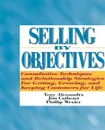 Selling by Objectives - Tony Alessandra, Phillip Wexler, Jim Cathcart