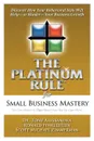 The Platinum Rule for Small Business Mastery - Dr. Tony Alessandra, Ronald Finklestein, Scott Michael Zimmerman