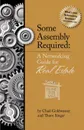 Some Assembly Required for Real Estate - Chad Goldwasser, Thom Singer