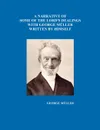 A Narrative of Some of the Lord's Dealings with George Mueller Written by Himself Vol. I-IV - George Mueller