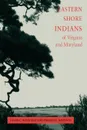 Eastern Shore Indians of Virginia and Maryland - Helen C. Rountree, Thomas E. Davidson