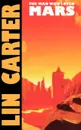 The Man Who Loved Mars - Lin Carter