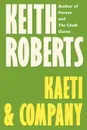 Kaeti & Company - Keith Roberts
