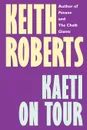 Kaeti on Tour - Keith Roberts