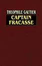 Captain Fracasse - Theophile Gautier
