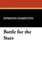 Battle for the Stars - Edmond Hamilton