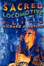 Sacred Locomotive Flies - Richard A. Lupoff