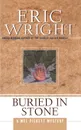 Buried in Stone. A Mel Pickett Mystery - Eric Wright