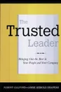 The Trusted Leader - Robert M. Galford, Anne Seibold Drapeau