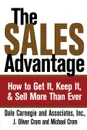 Sales Advantage. How to Get It, Keep It, and Sell More Than Ever - Dale Carnegie, J. Oliver Crom, Michael A. Crom