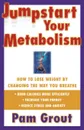 Jumpstart Your Metabolism. How to Lose Weight by Changing the Way You Breathe (Original) - Pam Grout