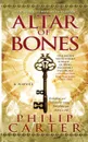 Altar of Bones - Philip Carter