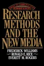 Research Methods and the New Media - Frederick Williams, Ronald E. Rice, Everett M. Rogers