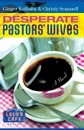 Desperate Pastors' Wives - Ginger Kolbaba