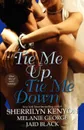 Tie Me Up, Tie Me Down - Sherrilyn Kenyon, Melanie George, Jaid Black