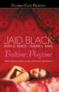 Bedtime, Playtime - Jaid Black