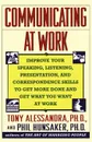 Communicating at Work - Tony Alessandra, Hugh Garner, Anthony J. Alessandra