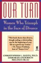 Our Turn. Women Who Triumph in the Face of Divorce (Original) - Christopher Hayes