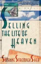 Selling the Lite of Heaven - Suzanne Strempek Shea