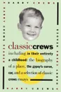 Classic Crews. A Harry Crews Reader - Harry Crews