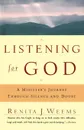 Listening for God. A Ministers Journey Through Silence and Doubt - Renita Weems