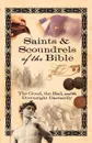 Saints & Scoundrels of the Bible. The Good, the Bad, and the Downright Dastardly - Linda Chaffee Taylor, Carol Chaffee Fielding, Drenda Thomas Richards