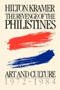 Revenge of the Philistines - Hilton Kramer