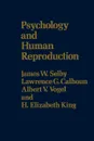 Psychology & Human Reproduction - James W. Selby, Lawrence G. Calhoun, H. Elizabeth King