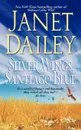 Silver Wings, Santiago Blue - Janet Dailey