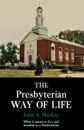 The Presbyterian Way of Life - John A. MacKay