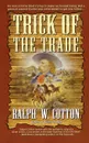 Trick of the Trade - Ralph Cotton, Nancy John