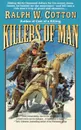 Killers of Man - Ralph W. Cotton