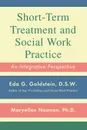 Short-Term Treatment and Social Work Practice. An Integrative Perspective - Eda G. Goldstein, Maryellen Noonan