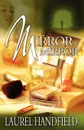 Mirror, Mirror - Laurel Handfield