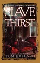 Slave of My Thirst - Tom Holland