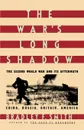 The War's Long Shadow. The Second World War and Its Aftermath - Bradley F. Smith