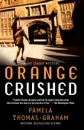 Orange Crushed. An Ivy League Mystery - Pamela Thomas-Graham