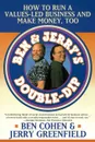 Ben Jerry's Double Dip. How to Run a Values Led Business and Make Money Too - Ben Cohen, Jerry Greenfield