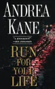 Run for Your Life - Andrea Kane