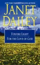 The Foxfire Light/For the Love of God - Janet Dailey