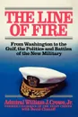 Line of Fire - William J. Jr. Crowe