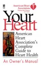 American Heart Association's Complete Guide to Hea. American Heart Association - American Heart Association