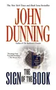 The Sign of the Book. A Cliff Janeway Bookman Novel - John Dunning